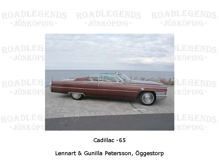 Cadillac -65 Lennart & Gunilla Petersson, Öggestorp 