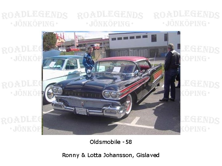 Oldsmobile -58 Ronny & Lotta Johansson, Gislaved 