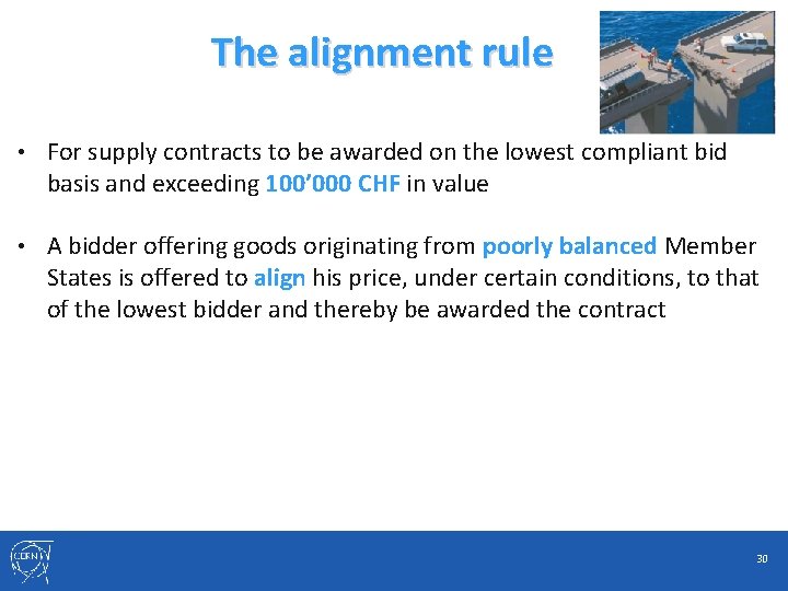 The alignment rule • For supply contracts to be awarded on the lowest compliant