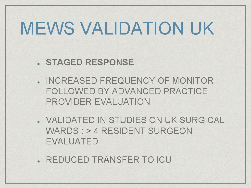 MEWS VALIDATION UK STAGED RESPONSE INCREASED FREQUENCY OF MONITOR FOLLOWED BY ADVANCED PRACTICE PROVIDER
