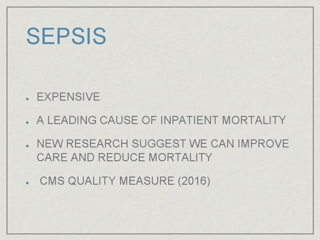 SEPSIS EXPENSIVE A LEADING CAUSE OF INPATIENT MORTALITY NEW RESEARCH SUGGEST WE CAN IMPROVE