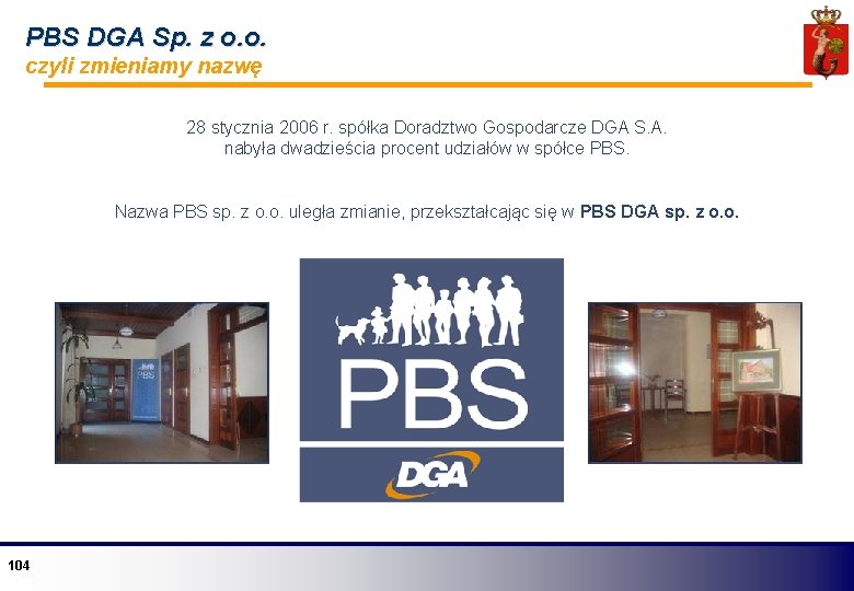 PBS DGA Sp. z o. o. czyli zmieniamy nazwę 28 stycznia 2006 r. spółka