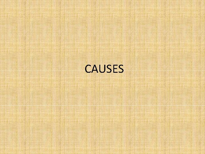 CAUSES 