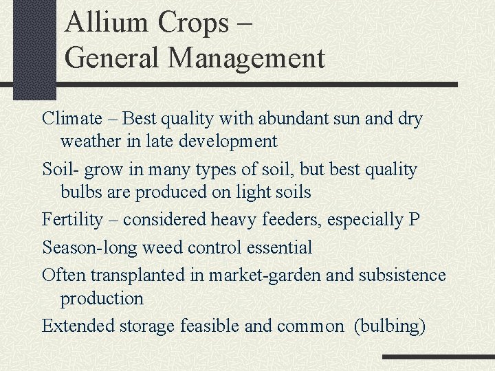 Allium Crops – General Management Climate – Best quality with abundant sun and dry