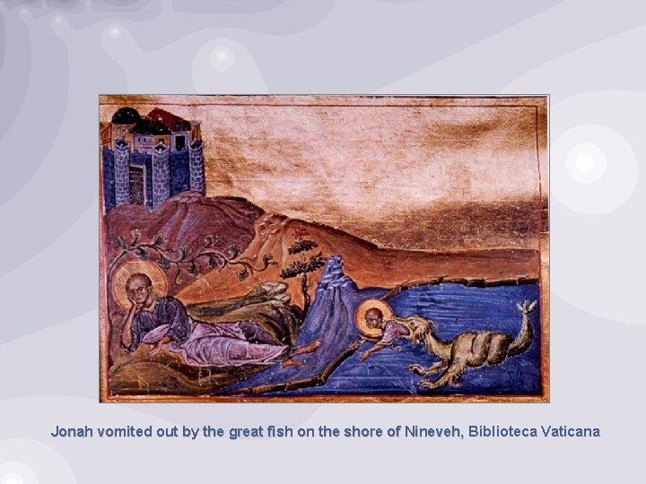 Jonah vomited out by the great fish on the shore of Nineveh, Biblioteca Vaticana