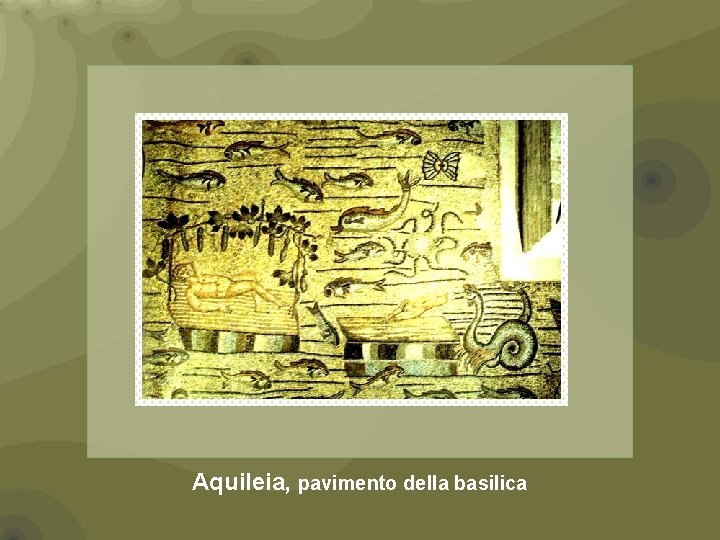 Aquileia, pavimento della basilica 
