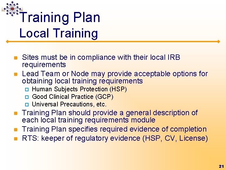 Training Plan Local Training n n Sites must be in compliance with their local