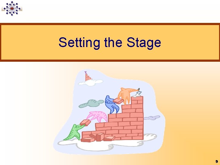 Setting the Stage 9 