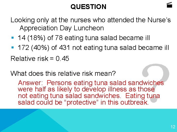 QUESTION Looking only at the nurses who attended the Nurse’s Appreciation Day Luncheon §