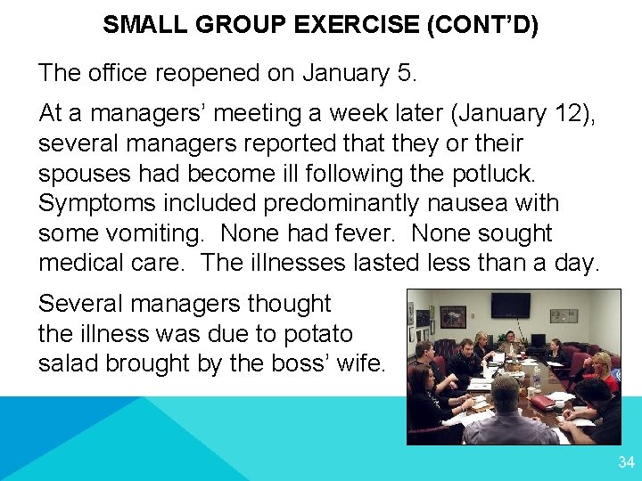 SMALL GROUP EXERCISE (CONT’D) The office reopened on January 5. At a managers’ meeting