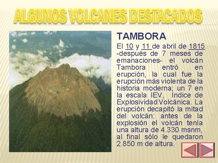 TAMBORA El 10 y 11 de abril de 1815 -después de 7 meses de