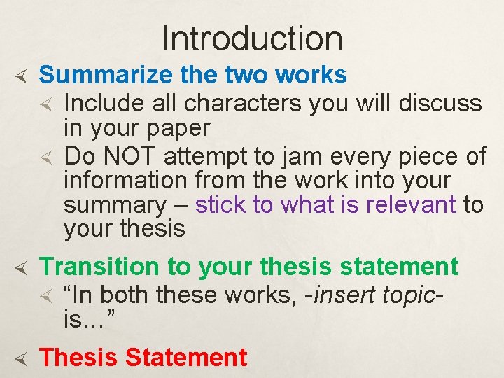 Introduction Summarize the two works Include all characters you will discuss in your paper