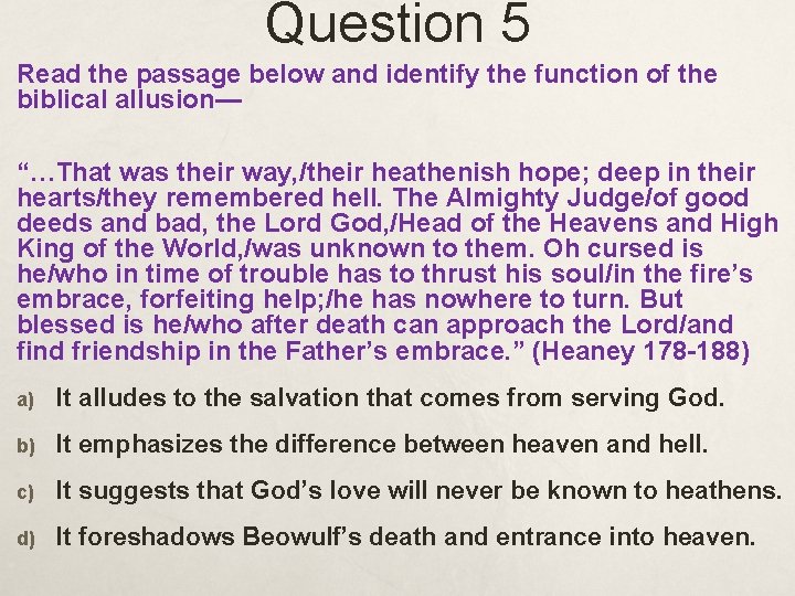 Question 5 Read the passage below and identify the function of the biblical allusion—