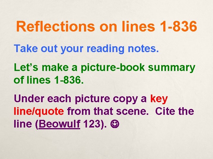 Reflections on lines 1 -836 Take out your reading notes. Let’s make a picture-book