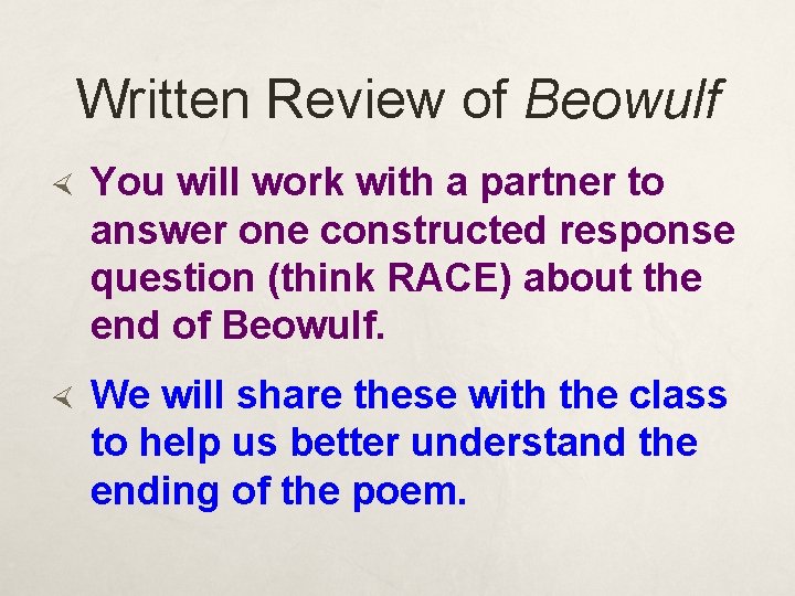 Written Review of Beowulf You will work with a partner to answer one constructed