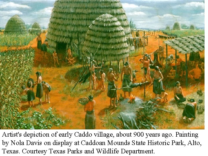 Artist's depiction of early Caddo village, about 900 years ago. Painting by Nola Davis