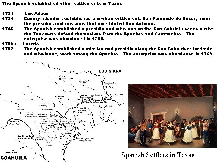 The Spanish established other settlements in Texas 1721 1731 1746 1750 s 1757 Los
