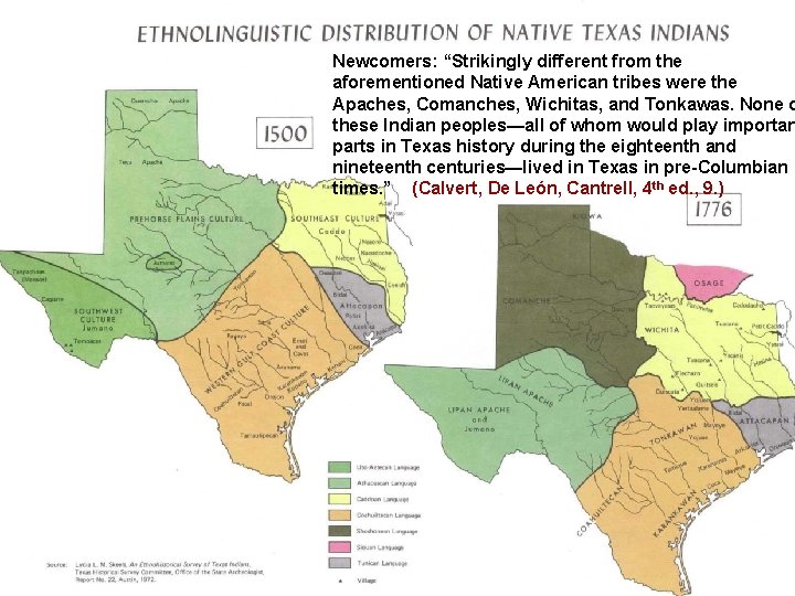 Newcomers: “Strikingly different from the aforementioned Native American tribes were the Apaches, Comanches, Wichitas,