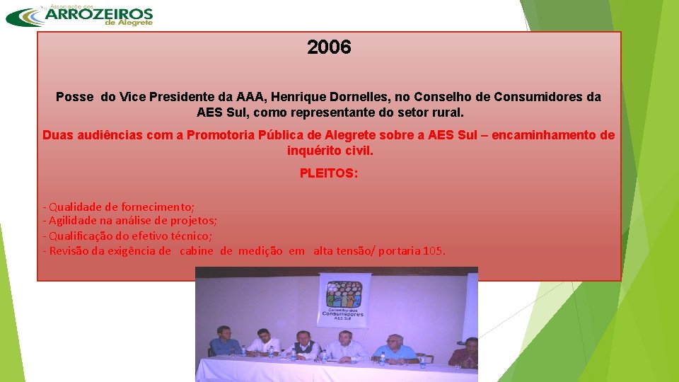2006 Posse do Vice Presidente da AAA, Henrique Dornelles, no Conselho de Consumidores da