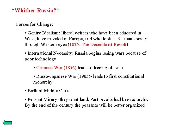 “Whither Russia? ” Forces for Change: • Gentry Idealism: liberal writers who have been