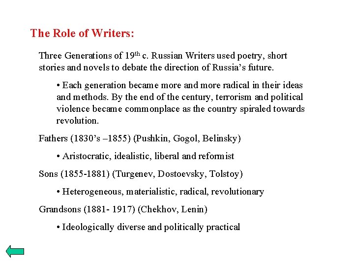 The Role of Writers: Three Generations of 19 th c. Russian Writers used poetry,