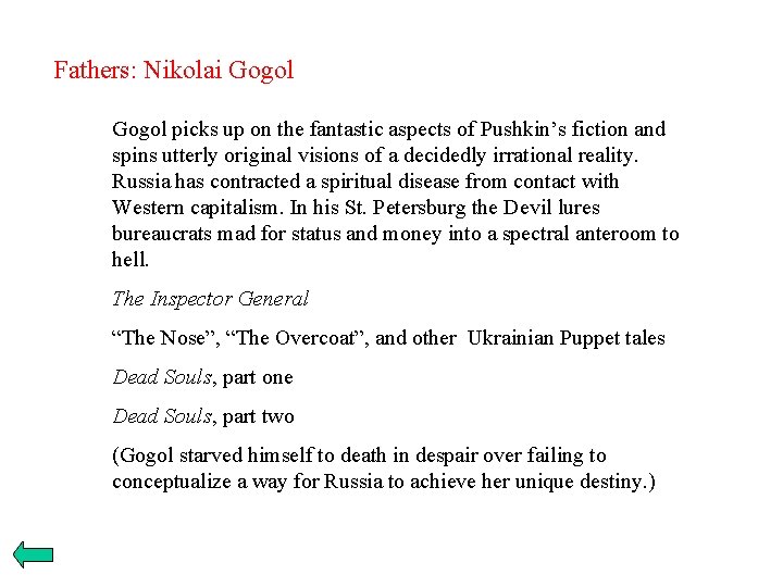 Fathers: Nikolai Gogol picks up on the fantastic aspects of Pushkin’s fiction and spins