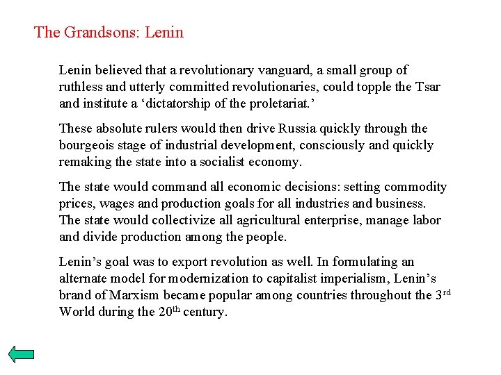 The Grandsons: Lenin believed that a revolutionary vanguard, a small group of ruthless and