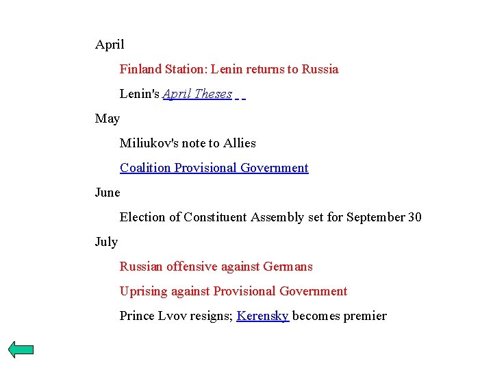 April Finland Station: Lenin returns to Russia Lenin's April Theses May Miliukov's note to