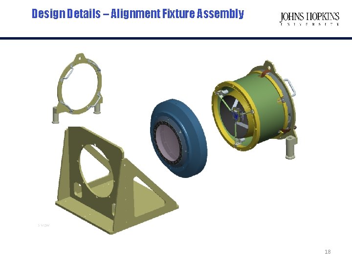 Design Details – Alignment Fixture Assembly 18 