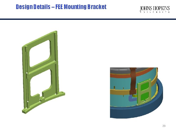 Design Details – FEE Mounting Bracket 23 
