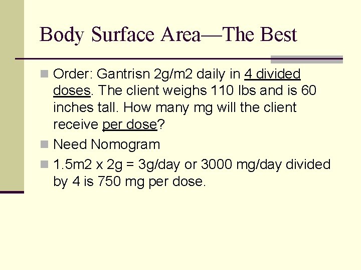 Body Surface Area—The Best n Order: Gantrisn 2 g/m 2 daily in 4 divided