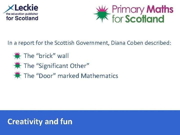 In a report for the Scottish Government, Diana Coben described: The “brick” wall The