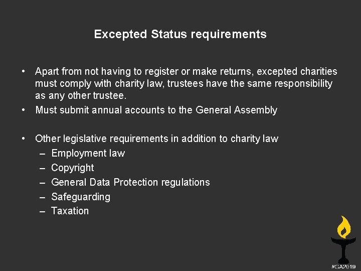 Excepted Status requirements • Apart from not having to register or make returns, excepted