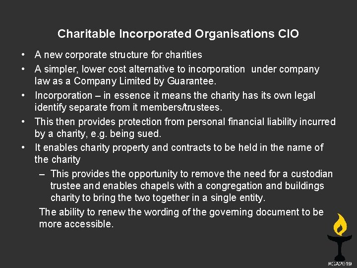 Charitable Incorporated Organisations CIO • A new corporate structure for charities • A simpler,