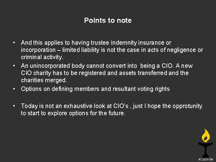 Points to note • And this applies to having trustee indemnity insurance or incorporation