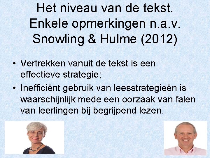 Het niveau van de tekst. Enkele opmerkingen n. a. v. Snowling & Hulme (2012)