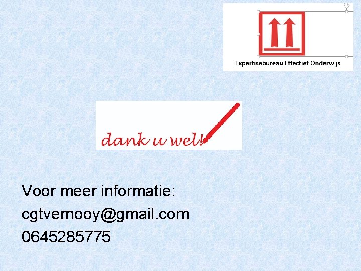 Voor meer informatie: cgtvernooy@gmail. com 0645285775 