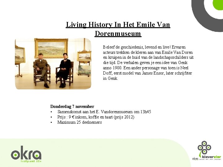 Living History In Het Emile Van Dorenmuseum Beleef de geschiedenis, levend en live! Ervaren