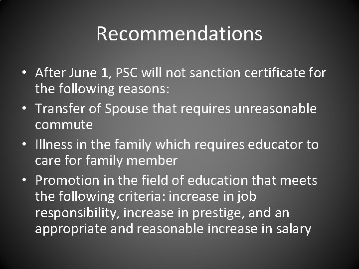 Recommendations • After June 1, PSC will not sanction certificate for the following reasons: