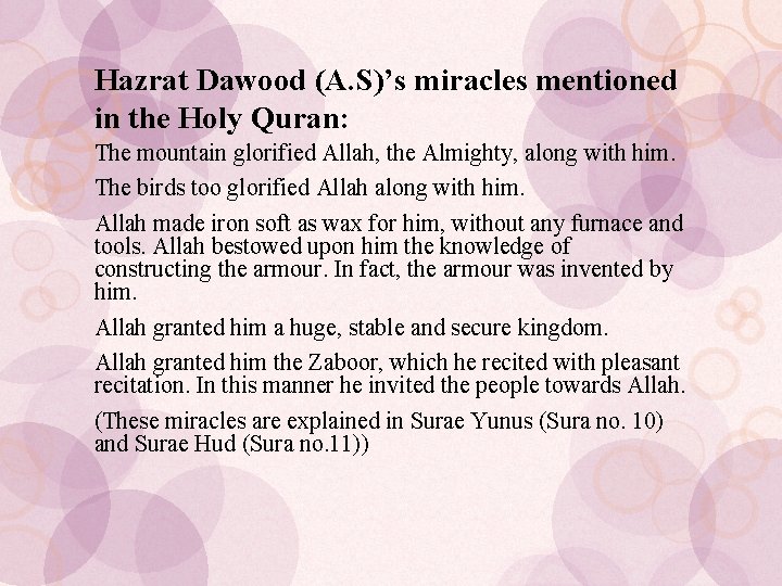 Hazrat Dawood (A. S)’s miracles mentioned in the Holy Quran: The mountain glorified Allah,