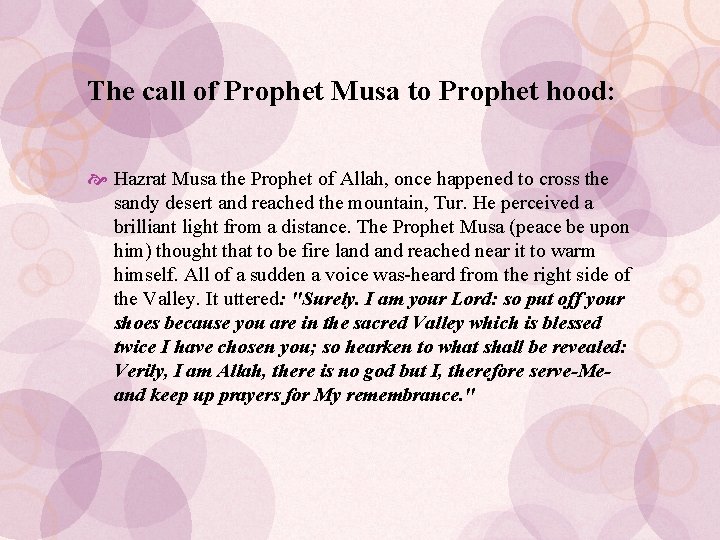 The call of Prophet Musa to Prophet hood: Hazrat Musa the Prophet of Allah,