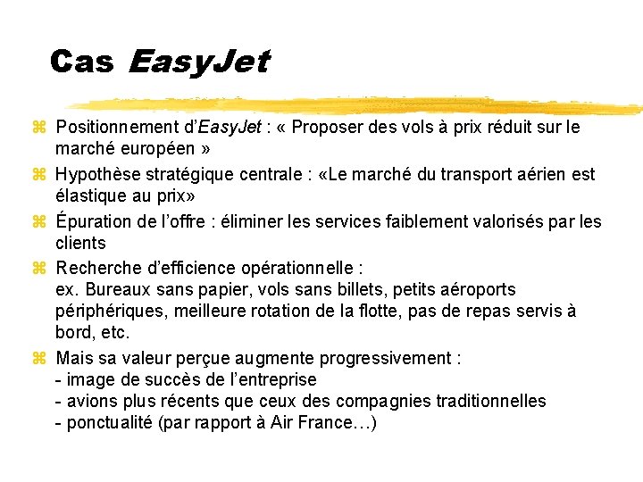 Cas Easy. Jet z Positionnement d’Easy. Jet : « Proposer des vols à prix