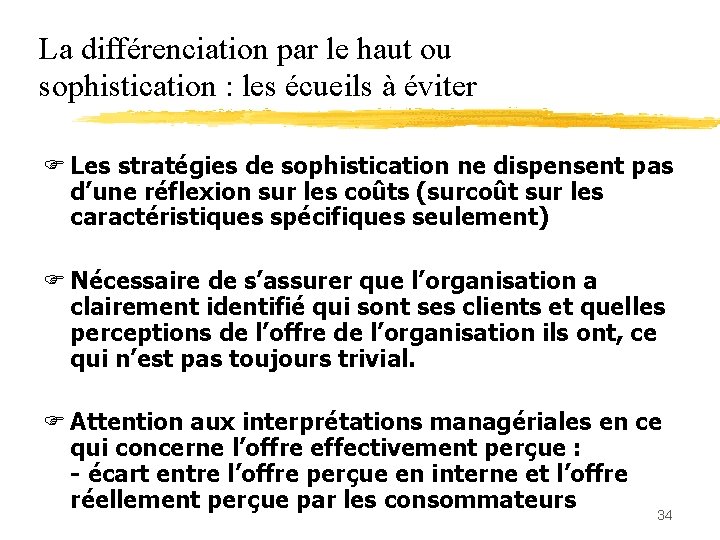 La différenciation par le haut ou sophistication : les écueils à éviter F Les