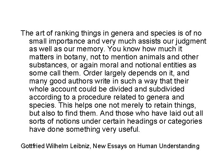 The art of ranking things in genera and species is of no small importance