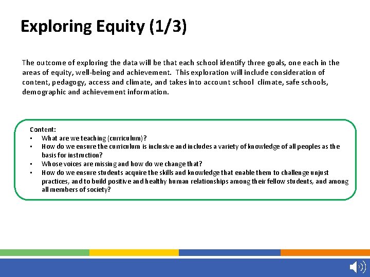 Exploring Equity (1/3) The outcome of exploring the data will be that each school