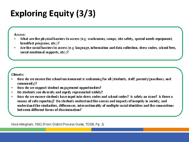 Exploring Equity (3/3) Access: • What are the physical barriers to access (e. g.