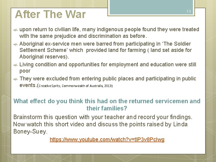 After The War 13 upon return to civilian life, many indigenous people found they