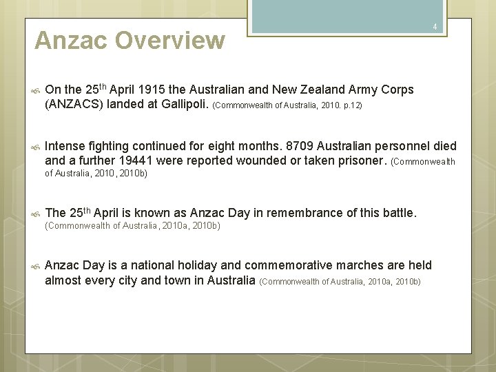 Anzac Overview 4 On the 25 th April 1915 the Australian and New Zealand