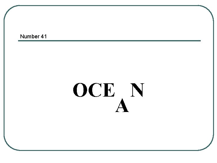 Number 41 OCE N A 