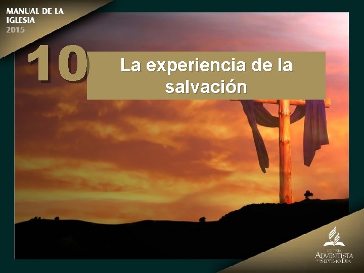 10 La experiencia de la salvación 